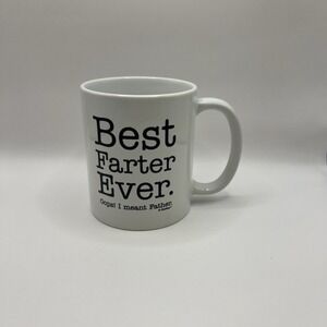 Dad Coffee Mug "Best Farter‎ Ever. Oops! I meant Father." White 14oz. Gift